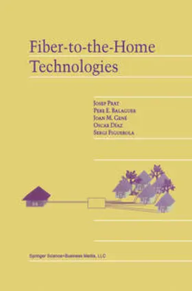 Prat / Balaguer / Gené |  Fiber-to-the-Home Technologies | eBook | Sack Fachmedien