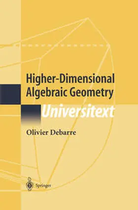 Debarre |  Higher-Dimensional Algebraic Geometry | eBook | Sack Fachmedien