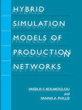 Kouikoglou / Phillis | Hybrid Simulation Models of Production Networks | E-Book | sack.de