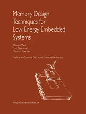 Macii / Benini / Poncino |  Memory Design Techniques for Low Energy Embedded Systems | eBook | Sack Fachmedien