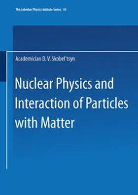 Skobel tsyn |  Nuclear Physics and Interaction of Particles with Matter | eBook | Sack Fachmedien