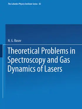 Basov |  Theoretical Problems in the Spectroscopy and Gas Dynamics of Lasers | eBook | Sack Fachmedien