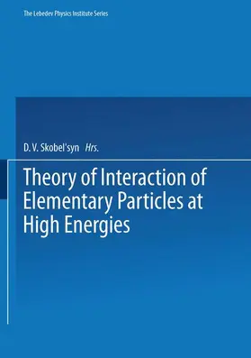 Skobel tsyn |  Theory of Interaction of Elementary Particles at High Energies | Buch |  Sack Fachmedien