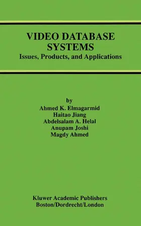 Elmagarmid / Ahmed / Helal |  Video Database Systems | Buch |  Sack Fachmedien