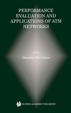 Kouvatsos |  Performance Evaluation and Applications of ATM Networks | Buch |  Sack Fachmedien