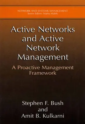 Kulkarni / Bush |  Active Networks and Active Network Management | Buch |  Sack Fachmedien