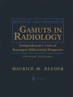 Reeder |  Reeder and Felson's Gamuts in Radiology | Buch |  Sack Fachmedien