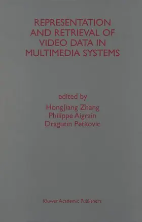 Petkovic / Aigrain |  Representation and Retrieval of Video Data in Multimedia Systems | Buch |  Sack Fachmedien