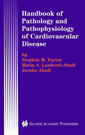 Factor / Abadi / Lamberti-Abadi |  Handbook of Pathology and Pathophysiology of Cardiovascular Disease | Buch |  Sack Fachmedien