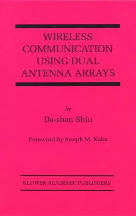 Shiu |  Wireless Communication Using Dual Antenna Arrays | Buch |  Sack Fachmedien