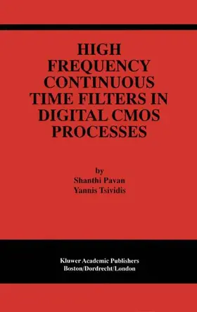 Tsividis / Pavan |  High Frequency Continuous Time Filters in Digital CMOS Processes | Buch |  Sack Fachmedien
