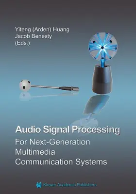 Benesty / Huang |  Audio Signal Processing for Next-Generation Multimedia Communication Systems | Buch |  Sack Fachmedien