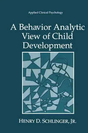 Schlinger Jr | A Behavior Analytic View of Child Development | E-Book | sack.de