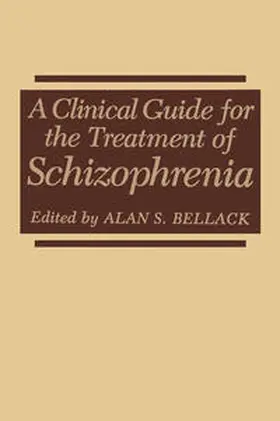 Bellack |  A Clinical Guide for the Treatment of Schizophrenia | eBook | Sack Fachmedien