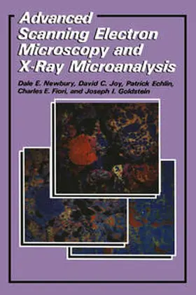 Echlin / Fiori / Goldstein |  Advanced Scanning Electron Microscopy and X-Ray Microanalysis | eBook | Sack Fachmedien
