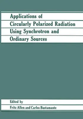 Allen / Bustamante |  Applications of Circularly Polarized Radiation Using Synchrotron and Ordinary Sources | eBook | Sack Fachmedien