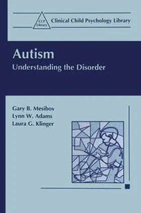 Mesibov / Adams / Klinger |  Autism | eBook | Sack Fachmedien