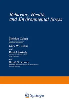 Cohen / Evans / Stokols | Behavior, Health, and Environmental Stress | E-Book | sack.de