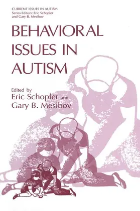 Mesibov / Schopler |  Behavioral Issues in Autism | Buch |  Sack Fachmedien