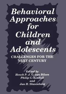 Kendall / van Bilsen / Slavenburg |  Behavioral Approaches for Children and Adolescents | Buch |  Sack Fachmedien