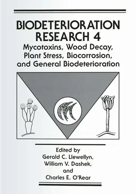 Llewellyn / O'Rear / Dashek |  Mycotoxins, Wood Decay, Plant Stress, Biocorrosion, and General Biodeterioration | Buch |  Sack Fachmedien