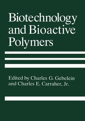 Carraher Jr. / Gebelein |  Biotechnology and Bioactive Polymers | Buch |  Sack Fachmedien