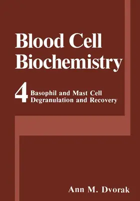 Dvorak | Basophil and Mast Cell Degranulation and Recovery | Buch | 978-1-4757-9527-1 | sack.de