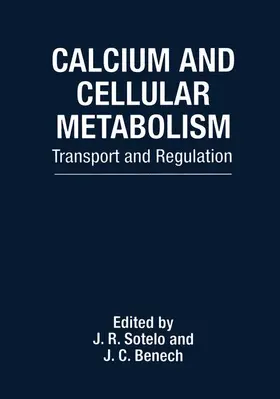 Benech / Sotelo |  Calcium and Cellular Metabolism | Buch |  Sack Fachmedien