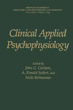 Carlson / Seifert / Birbaumer |  Clinical Applied Psychophysiology | eBook | Sack Fachmedien