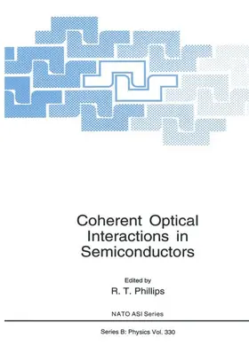 Phillips |  Coherent Optical Interactions in Semiconductors | Buch |  Sack Fachmedien