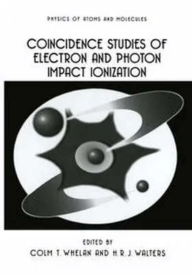 Whelan / Walters | Coincidence Studies of Electron and Photon Impact Ionization | E-Book | sack.de