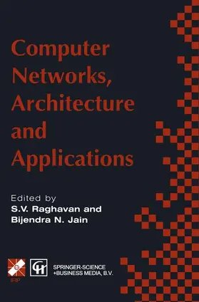 Jain / Raghavan |  Computer Networks, Architecture and Applications | Buch |  Sack Fachmedien