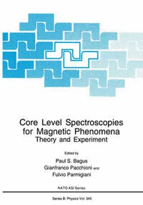 Bagus / Pacchioni / Parmigiani |  Core Level Spectroscopies for Magnetic Phenomena | eBook | Sack Fachmedien