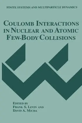 Levin / Micha |  Coulomb Interactions in Nuclear and Atomic Few-Body Collisions | eBook | Sack Fachmedien