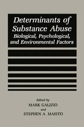 Galizio / Maisto |  Determinants of Substance Abuse | eBook | Sack Fachmedien