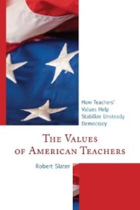 Slater |  The Values of American Teachers | eBook | Sack Fachmedien