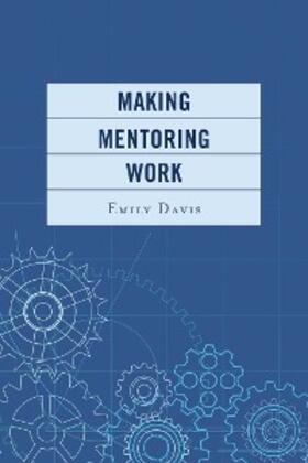 Davis |  Making Mentoring Work | eBook | Sack Fachmedien