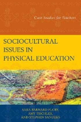 Flory / Tischler / Sanders |  Sociocultural Issues in Physical Education | eBook | Sack Fachmedien