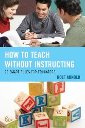 Arnold |  How to Teach without Instructing | eBook | Sack Fachmedien