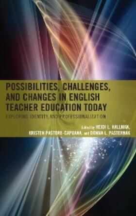 Hallman / Pastore-Capuana / Pasternak |  Possibilities, Challenges, and Changes in English Teacher Education Today | eBook | Sack Fachmedien