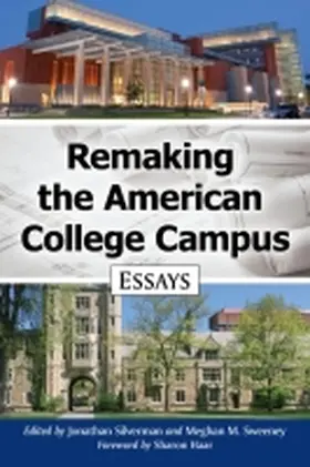 Silverman / Sweeney |  Remaking the American College Campus | Buch |  Sack Fachmedien