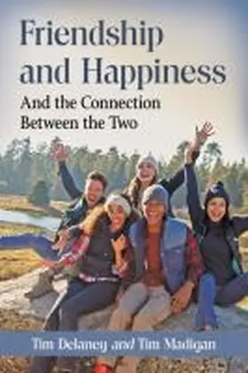 Delaney / Madigan |  Friendship and Happiness | Buch |  Sack Fachmedien