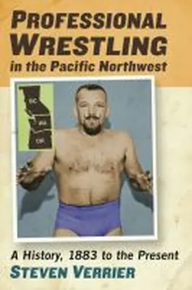 Verrier |  Professional Wrestling in the Pacific Northwest | Buch |  Sack Fachmedien