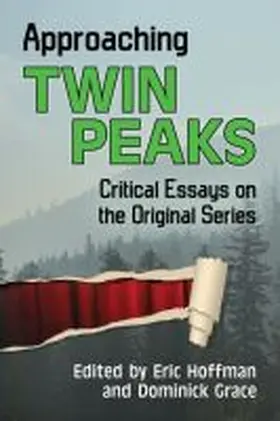 Hoffman / Grace |  Approaching Twin Peaks | Buch |  Sack Fachmedien