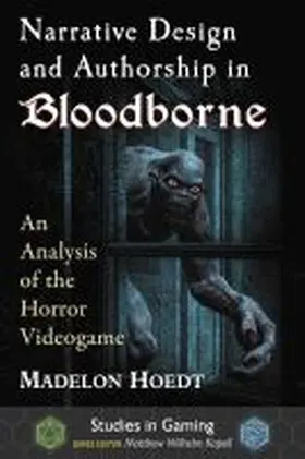 Hoedt / Kapell |  Narrative Design and Authorship in Bloodborne | Buch |  Sack Fachmedien