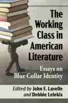 Lavelle / Lelekis |  The Working Class in American Literature | Buch |  Sack Fachmedien