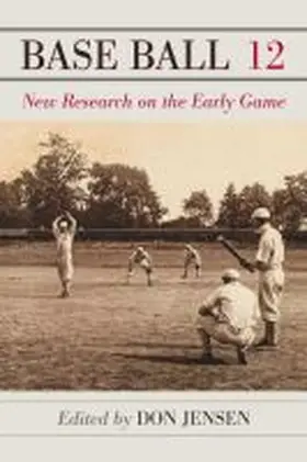 Jensen |  Base Ball 12: New Research on the Early Game | Buch |  Sack Fachmedien