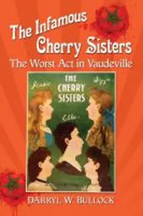 Bullock |  The Infamous Cherry Sisters | Buch |  Sack Fachmedien