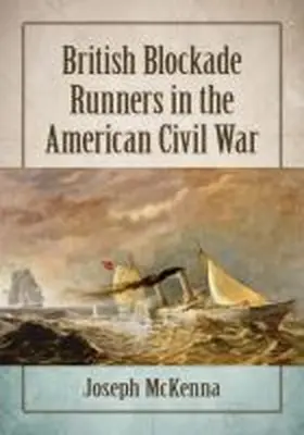 Mckenna |  British Blockade Runners in the American Civil War | Buch |  Sack Fachmedien