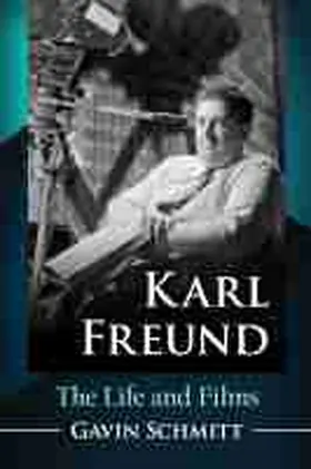 Schmitt |  Karl Freund | Buch |  Sack Fachmedien